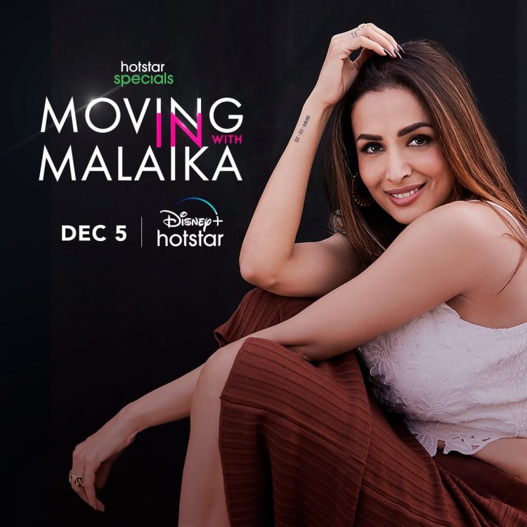 MOVING IN WITH MALAIKA : डिज़्नी + हॉटस्टार के नए शो " मूविंग इन विद मलाइका " के साथ मलाइका अरोड़ा कर रही हैं अपना डिजिटल डेब्यू...