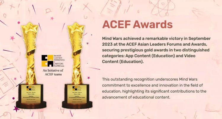 ACEF Awards : शिक्षा के क्षेत्र में उत्कृष्ट योगदान के लिए ‘माइंड वॉर्स’ को मिला दो पुरस्कार !