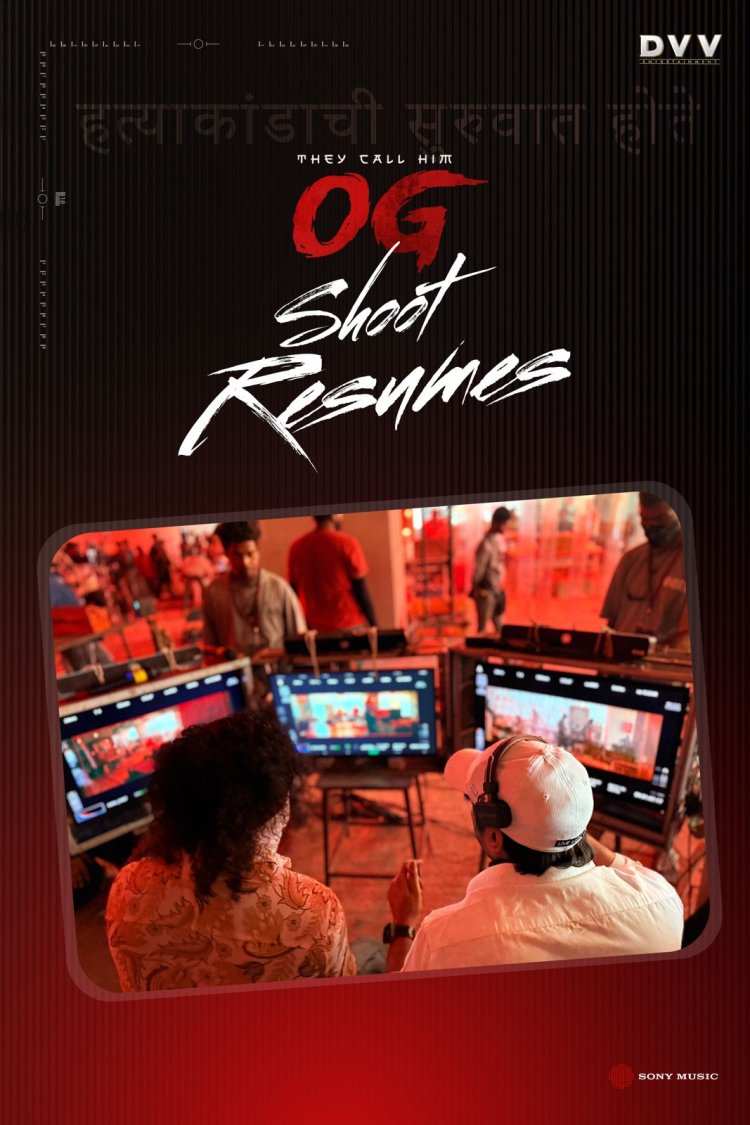 पावर स्टार पवन कल्याण की फ़िल्म 'OG' : हैदराबाद में धमाकेदार एक्शन सीक्वेंस के साथ शूटिंग फिर से की गई शुरू