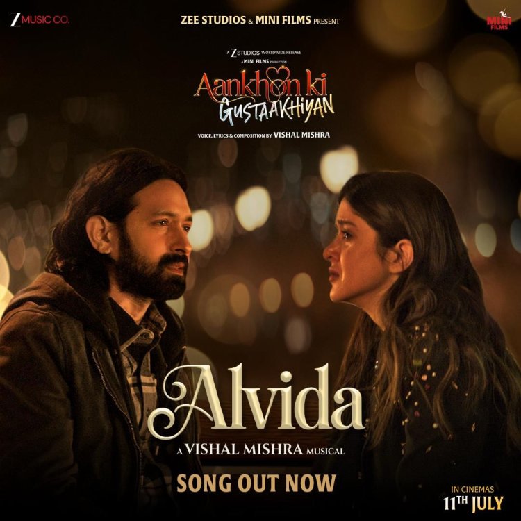 फ़िल्म आँखों की गुस्ताखियाँ का गाना 'अलविदा" हुआ रिलीज़