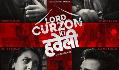 रोमांच और कॉमेडी से भरपूर फ़िल्म ‘लॉर्ड कर्ज़न की हवेली’ का टीज़र हुआ OUT ...