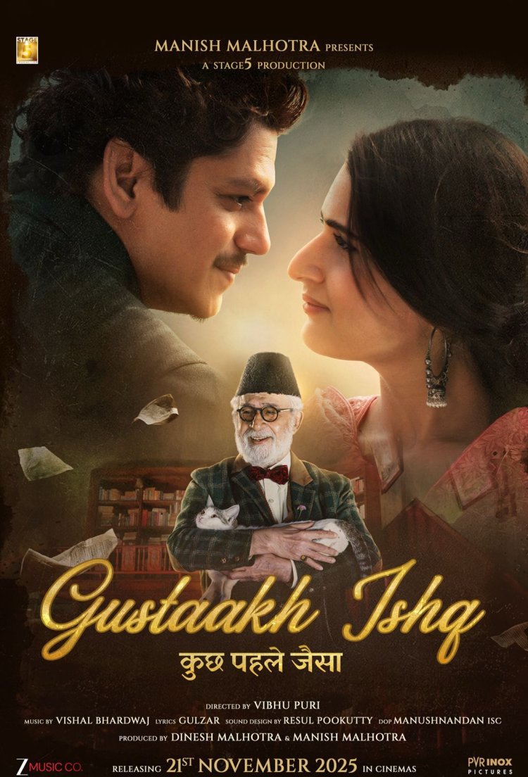 मनीष मल्होत्रा की पहली फ़िल्म "गुस्ताख़ इश्क़– कुछ पहले जैसा" 21 नवंबर को होगी रिलीज़